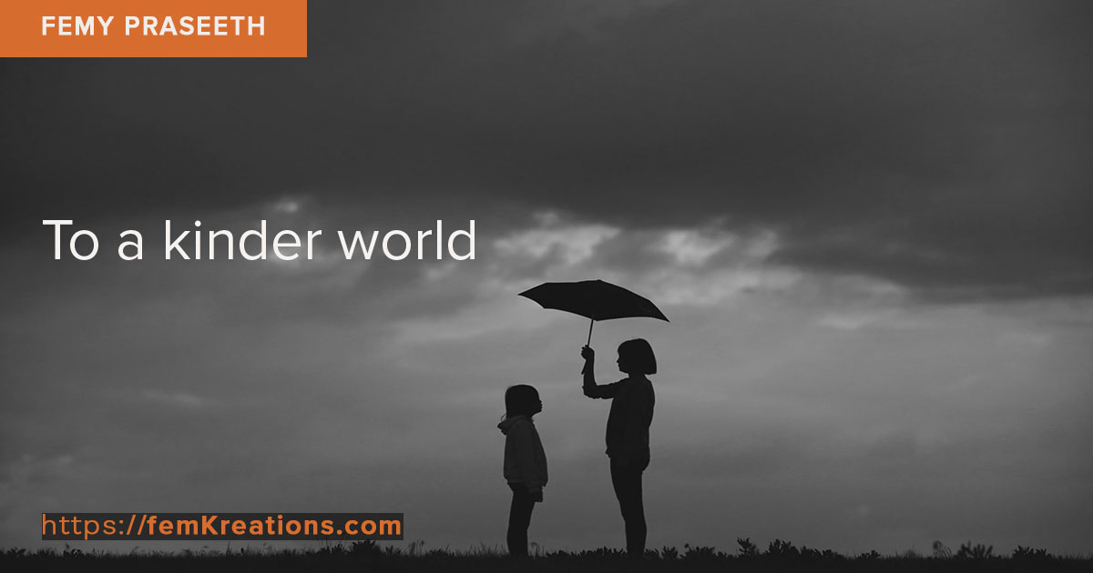 Blog-To a kinder world. Picture shows a girl holding an umbrella for a younger girl