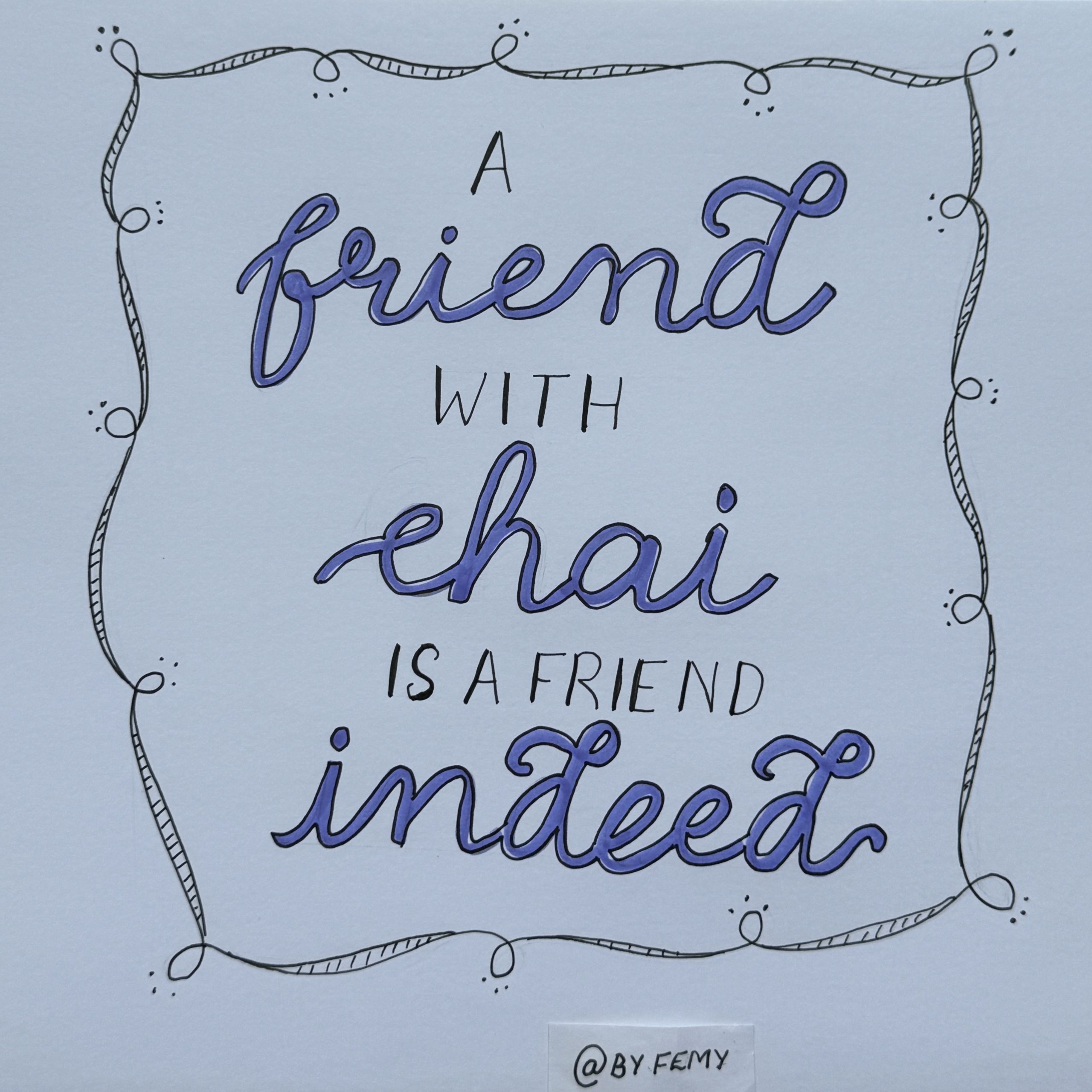 A friend with chai is a friend indeed